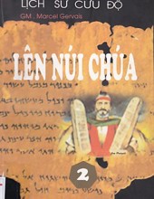 LỊCH SỬ CỨU ĐỘ - LÊN NÚI CHÚA